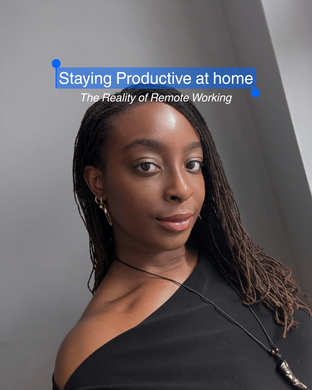 Staying Productive at Home: The Reality of Remote Working